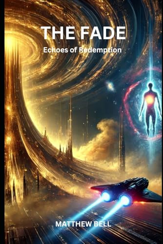 The Fade: Echoes of Redemption von Independently published