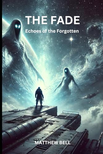 The Fade: Echoes of the Forgotten von Independently published