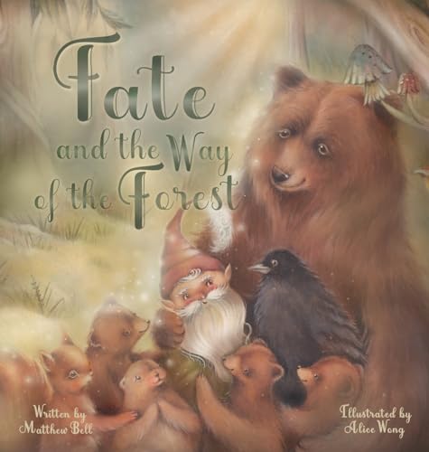 Fate and the Way of the Forest Fate and the Way of the Forest von Self Published