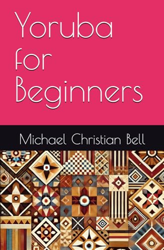 Yoruba for Beginners Yoruba for Beginners von Independently published