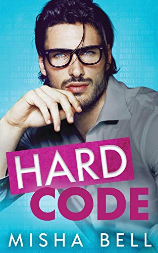 Hard Code: A Laugh-Out-Loud Workplace Romantic Comedy (Romcom Sibling Standalones) von Mozaika Publications