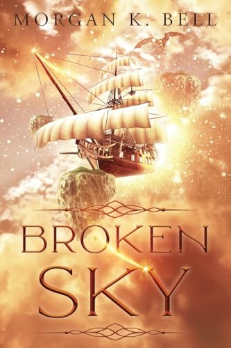 Broken Sky (Skies of Cyrna) von Morgan K. Bell