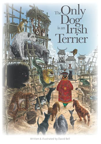 The Only Dog is an Irish Terrier von Independently published