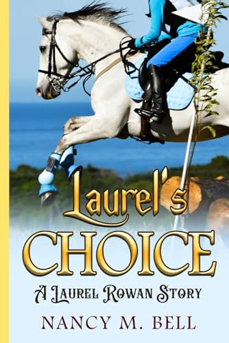 Laurel's Choice (A Laurel Rowan Story, Band 1) von BWL Publishing Inc.
