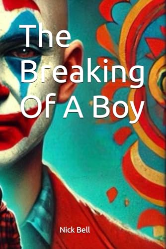 The Breaking Of A Boy von Independently published