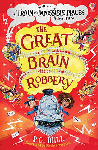 The Great Brain Robbery (The Train to Impossible Places #2): 1 (Train to Impossible Places Adventures) von USBORNE CAT ANG