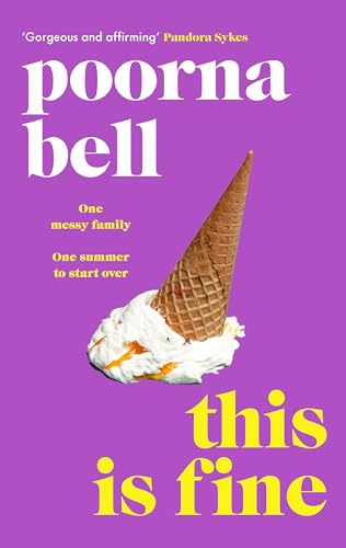 This Is Fine: An insightful, funny and moving novel about family and relationships from the award-winning journalist von Century
