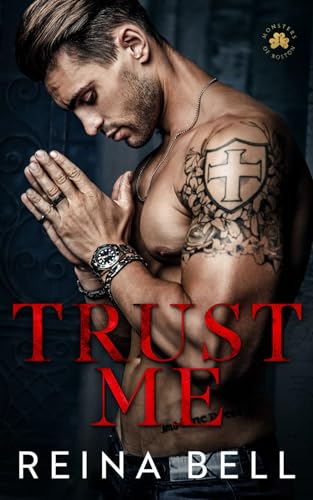 Trust Me: A Mafia Romance (Monsters of Boston, Band 1)