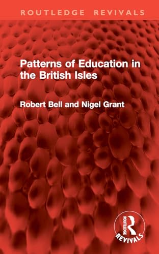 Patterns of Education in the British Isles (Routledge Revivals) von Routledge