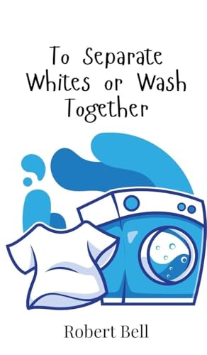 To Separate Whites or Wash Together von Creative Arts Management OÜ