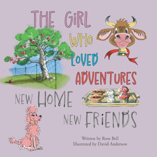 The Girl Who Loved Adventures: New Home New Friends von FriesenPress