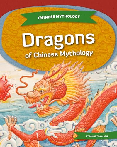 Dragons of Chinese Mythology von Kids Core
