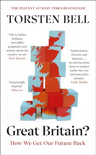 Great Britain?: The must-read Sunday Times bestseller: How We Get Our Future Back von Bodley Head