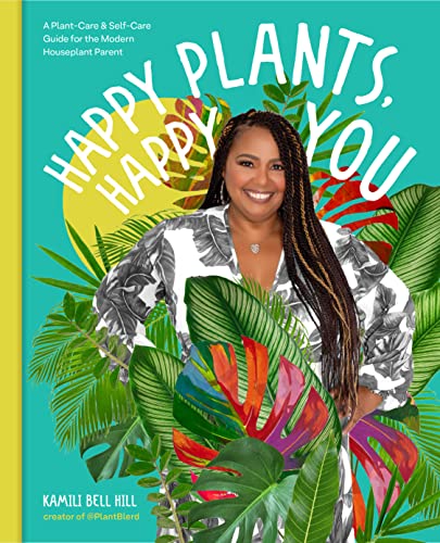 Happy Plants, Happy You: A Plant-Care & Self-Care Guide for the Modern Houseplant Parent von Cool Springs Press