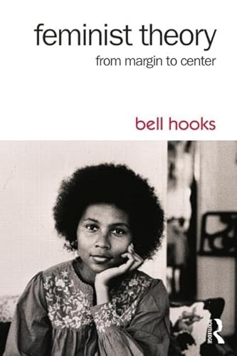 Feminist Theory: From Margin to Center Feminist Theory: From Margin to Center