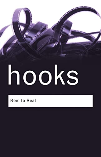 Reel to Real: Race, class and sex at the movies (Routledge Classics)