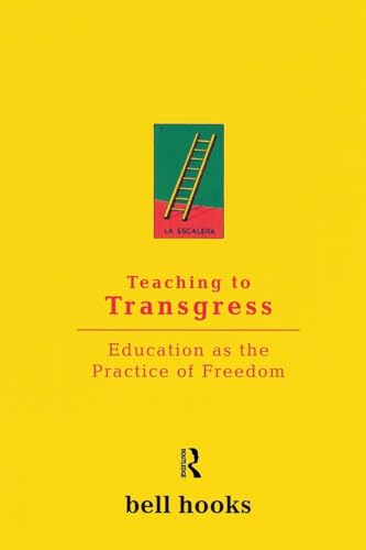 Teaching to Transgress: Education as the Practice of Freedom (Harvest in Translation) von Routledge