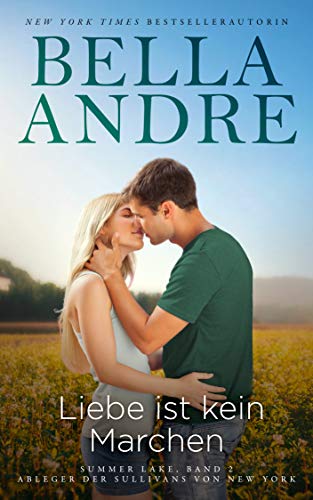 Liebe ist kein Marchen: Summer Lake 2 (Ableger der Sullivans von New York) von Oak Press