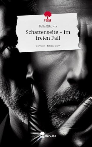 Schattenseite - Im freien Fall. Life is a Story - story.one von story.one publishing