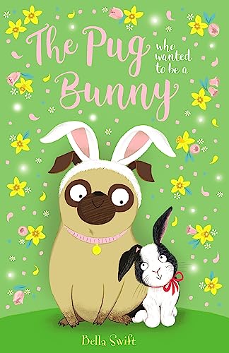 The Pug who wanted to be a Bunny von Orchard Books