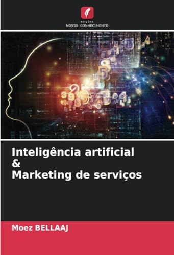 Inteligência artificial & Marketing de serviços von Edições Nosso Conhecimento