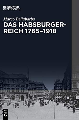 Das Habsburgerreich 1765–1918 (Transfer) von Walter de Gruyter