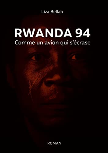 Rwanda 94: Comme un avion qui s'écrase