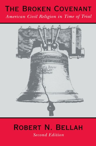 The Broken Covenant: American Civil Religion in Time of Trial von University of Chicago Press