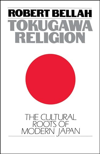 Tokugawa Religion: The Cultural Roots of Modern Japan von Free Press