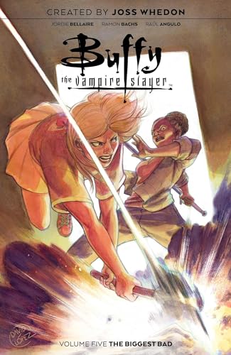 Buffy the Vampire Slayer, Vol. 5: The Biggest Bad (BUFFY THE VAMPIRE SLAYER TP (BOOM), Band 5)