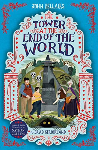 The Tower at the End of the World: Volume 9 (Lewis Barnavelt, 9, Band 9) von Piccadilly Press