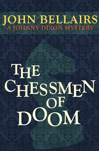 Chessmen of Doom (Johnny Dixon, Band 7)