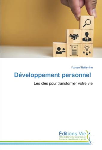 Développement personnel: Les clés pour transformer votre vie von Éditions Vie