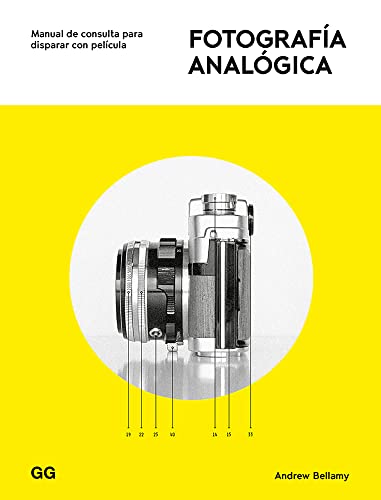 Fotografía analógica Manual de consulta para disparar con película von Gustavo Gili