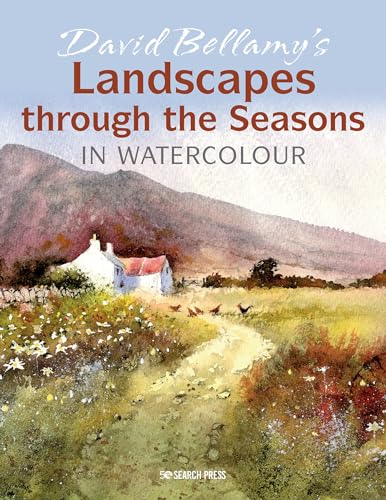 David Bellamy s Landscapes Through the Seasons in Watercolour von Search Press