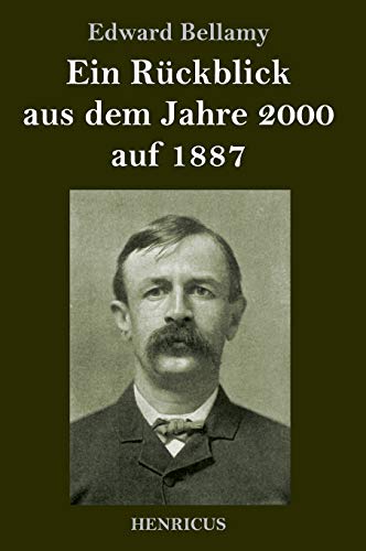 Ein Rückblick aus dem Jahre 2000 auf 1887
