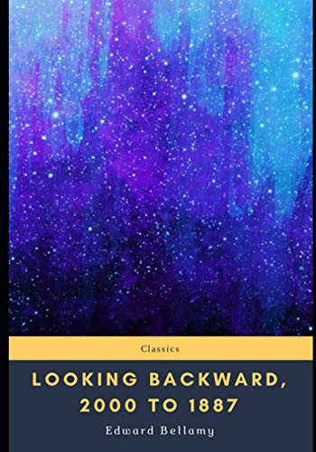 Looking Backward, 2000 to 1887