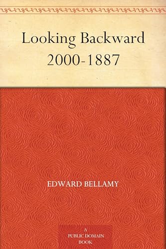 Looking Backward, 2000 to 1887 Looking Backward, 2000 to 1887 von Anson Street Press