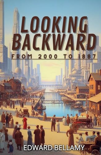 Looking Backward: From 2000 to 1887 von Independently published