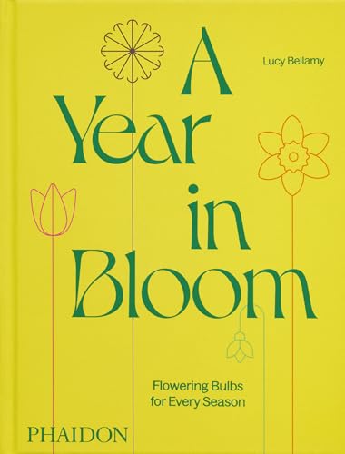 A Year in Bloom: Flowering Bulbs for Every Season von PHAIDON
