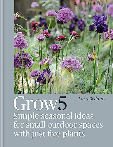 Grow 5: Simple seasonal ideas for small outdoor spaces with just five plants von Mitchell Beazley