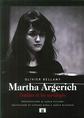 Martha Argerich. L'enfant et les sortilèges. Ediz. italiana e francese (Personaggi della musica) von Zecchini Editore