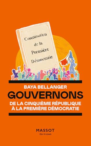 Gouvernons - De la cinquième république à la première démocratie von MASSOT EDITION
