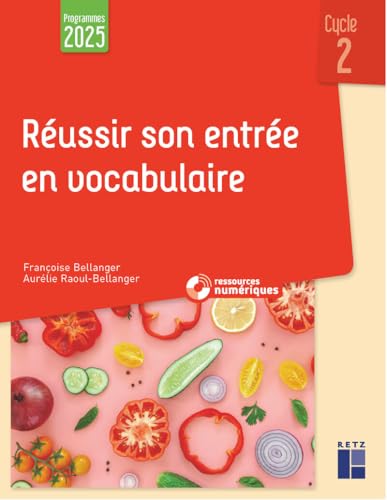 Réussir son entrée en vocabulaire Cycle 2 - Programmes 2025 + ressources numériques Réussir son entrée en vocabulaire Cycle 2 - Programmes 2025 + ressources numériques von RETZ