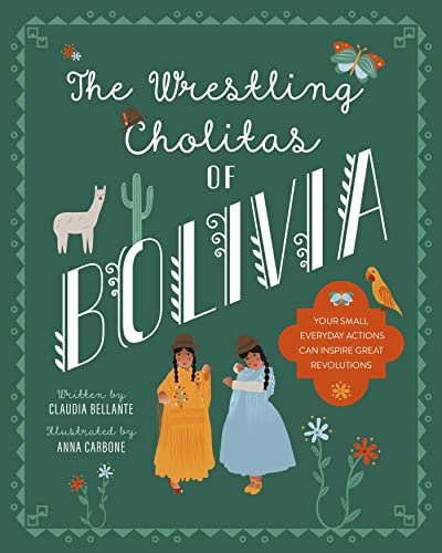 The Wrestling Cholitas of Bolivia (Against All Odds) von Crocodile Books