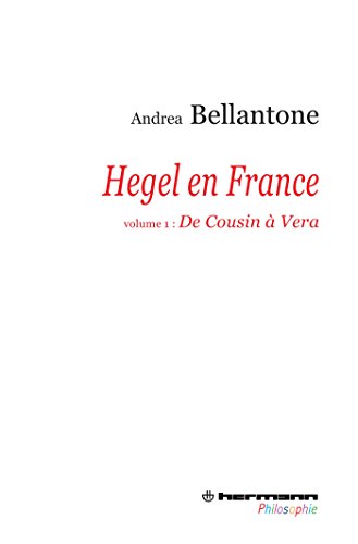 Hegel en France, Volume 1: De Cousin à Vera (HR.HERM.PHILO.) von HERMANN