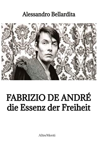 Fabrizio de André - die Essenz der Freiheit: die Essenz der Freiheit von tredition