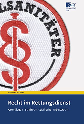 Recht im Rettungsdienst: Grundlagen, Strafrecht, Zivilrecht, Arbeitsrecht von Stumpf + Kossendey