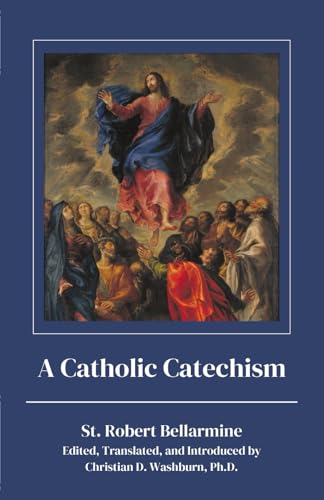 A Catholic Catechism von Praxedes Press