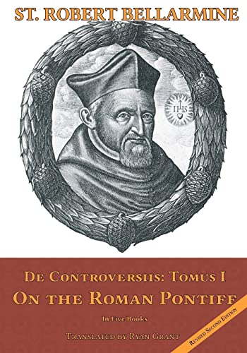 On the Roman Pontiff: In Five Books (De Controversiis, Band 1) von Mediatrix Press